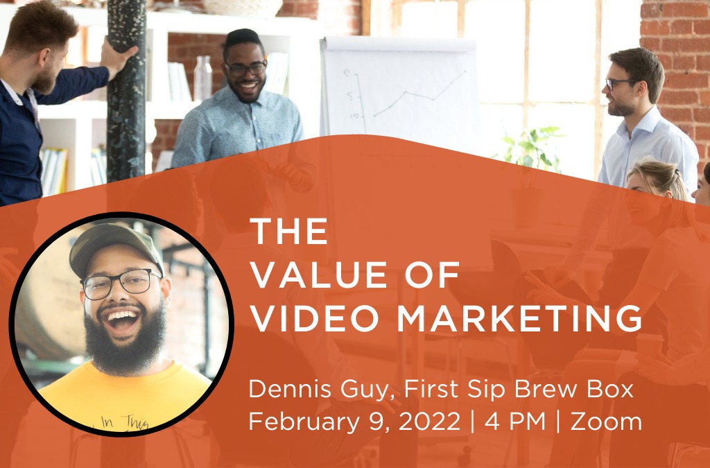 Workshop: The Value of Video Marketing