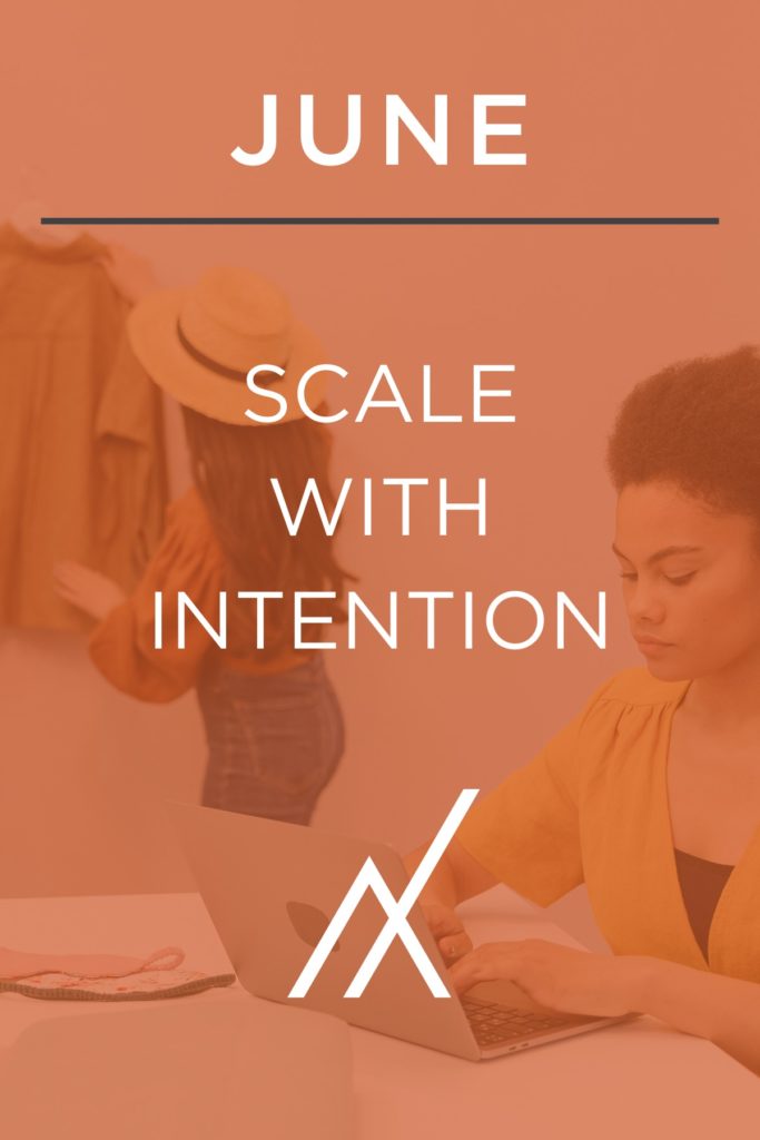 June - Scale with Intention