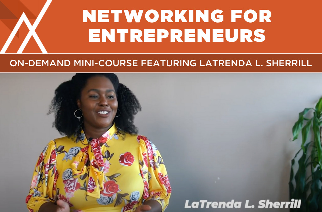 Networking for Entrepreneurs MiniCourse