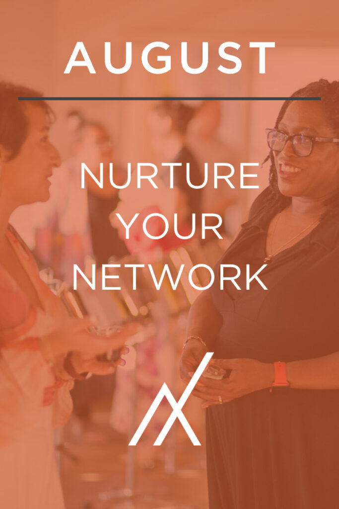 August 2022 Theme: Nurture Your Network