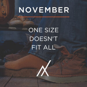 NOVEMBER 2022 - ONE SIZE DOESN'T FIT ALL