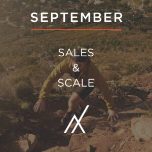 SEPTEMBER 2022 - SALES & SCALE